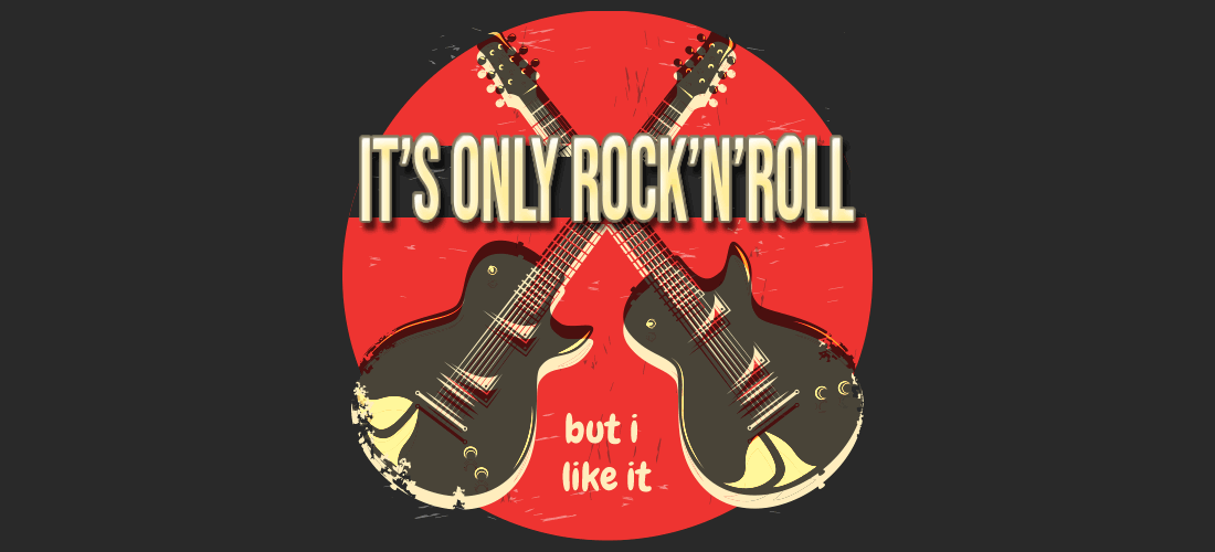 It Only Rock'n Roll